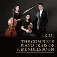 Trio J (트리오 제이) - The Complete Piano Trios Of F. Mendelssohn - Opp. 49 & 66