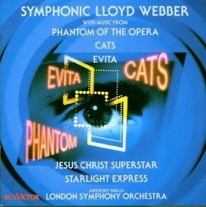 Symphonic Andrew Lloyd Webber - London Symphony: Phantom Fantasia, Don't Cry for Me Argentina, Cats, Starlight Express, Jesus Christ Superstar [수입] [Musical]