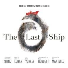 The Last Ship (뮤지컬 더 라스트 쉽 O.S.T. - 오리지널 브로드웨이 캐스트 레코딩) [Original Broadway Cast Recording] [Musical]