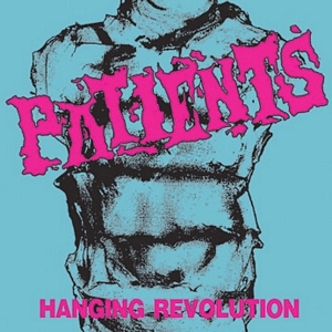 페이션츠 (Patients) - Hanging Revolution