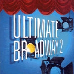 Ultimate Broadway 2 [Musical]
