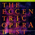 The Eccentric Opera - The Eccentric Opera Best [Opera]