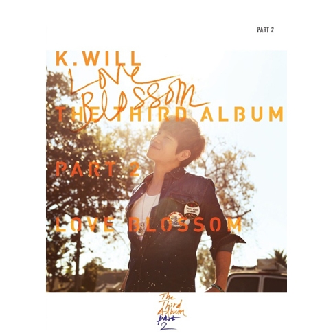케이윌 (K. Will) - 3집 The Third Album Part.2 Love Blossom