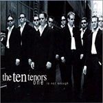 The Ten Tenors - One Is Not Enough [남자성악가]