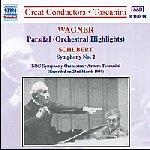 Wagner : Parsifal Orchestral Highlights & Schubert : Symphony no.2 / NBC Symphony Orchestra, Arturo Toscanini (바그너 : 파르지팔 관현악 & 슈베르트 : 교향곡 2번) [수입] [Naxos]