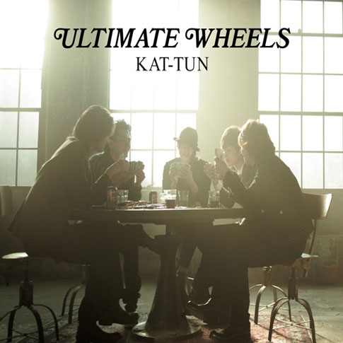 KAT-TUN (캇툰) - Ultimate Wheels [통상반]