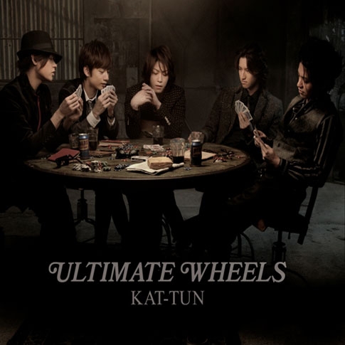 KAT-TUN (캇툰) - Ultimate Wheels [CD+5p포토자켓][초회 통상반]