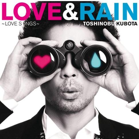 Toshinobu Kubota (쿠보타 토시노부) - Love & Rain ~Love Song~