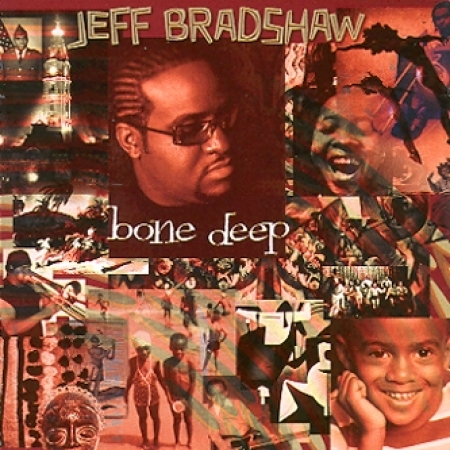 JEFF BRADSHAW - BONE DEEP