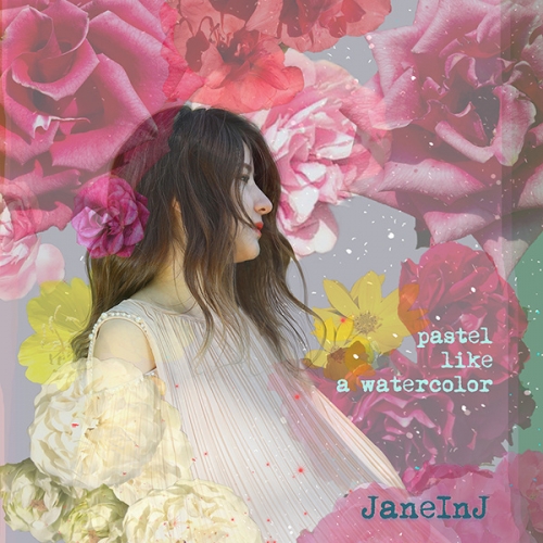 제인제이 (JaneInJ) - EP 1집 Pastel… Like A Watercolor