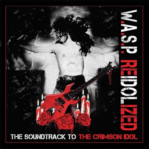 W.A.S.P. (와스프) - Re-Idolized ~ The Soundtrack To The Crimson Idol [2CD]