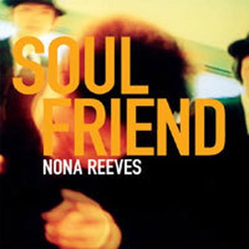 Nona Reeves (노나 리브스) - Soul Friend (겉비닐 손상)