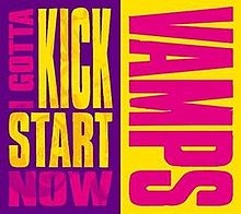 VAMPS (ヴァンプス 밤프스) - I Gotta Kick Start Now