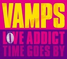 VAMPS (ヴァンプス 밤프스) - Love Addict