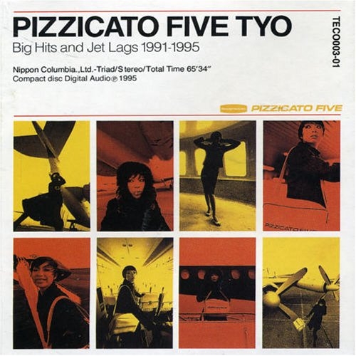 Pizzicato Five (피치카토 파이브) - TYO : Big Hits And Jet Lags 1991-1995