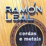 Ramon Leal (라몬 레알) - Cordas E Metais