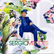 Sergio Mendes (세르지오 멘데스) - Bom Tempo