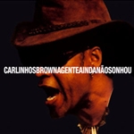 Carlinhos Brown - A Gente Ainda Nao Sonhou [Digipack]