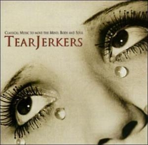 Tear Jerkers - Classical Music to move the Mind, Body and Soul / Ave Maria, Una Furtiva Lagrima, Romeo and Juliet ...etc.