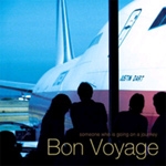 Bon Voyage - Someone Who Is Going On A Journey