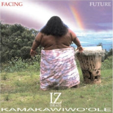 Israel Kamakawiwo'ole (이스라엘 까마까위올레) - Facing Future [수입]