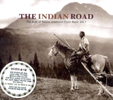 Indian Road - The Best Of Native American Flute Music Vol.1
