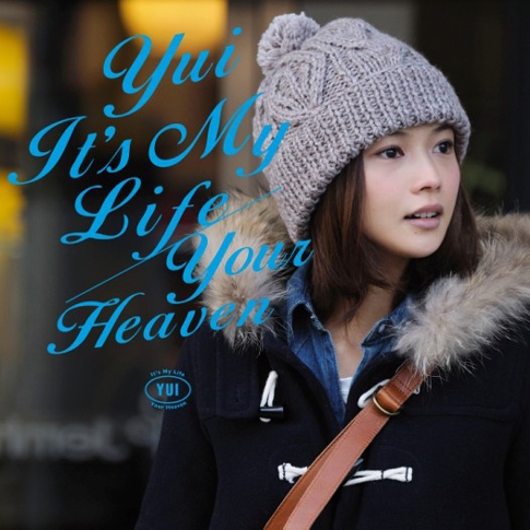 YUI (유이) - It`s My Life / Your Heaven