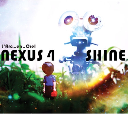 L`Arc~en~Ciel (라르크 앙 시엘) - NEXUS 4 / SHINE