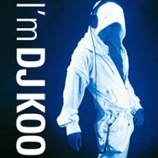 구준엽 (DJ Koo) - DJ Koo 1st Single :  I'm DJ Koo