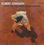 Robert Johnson (로버트 존슨) - King Of The Delta Blues Singers [수입]