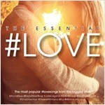 The Essential #LOVE - 마이클 볼튼 (Michael Bolton), 에어 서플라이 (Air Supply), 새비지 가든 (Savage Garden), 백스트리트 보이즈 (Backstreet Boys), 앨리샤 키스 (Alicia Keys) [2CD]